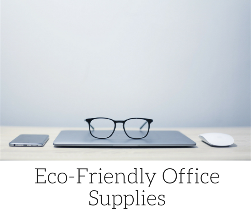 Do You Know These Eco-Friendly Office Supplies